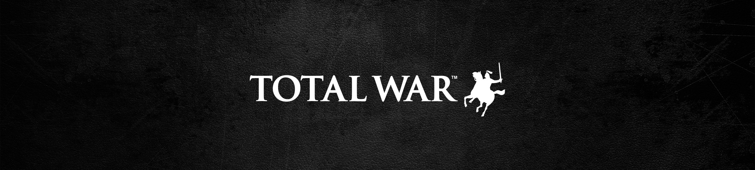 A Message from Total War’s Leadership Team - Total War